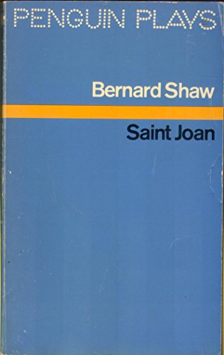 Saint Joan : a chronicle play in six scenes and an epilogue / Bernard Shaw - Shaw, Bernard