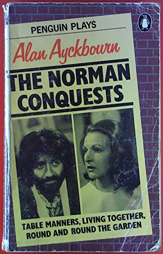 Stock image for The Norman Conquests: A Trilogy Of Plays. for sale by ThriftBooks-Atlanta