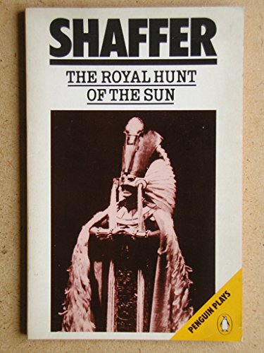 Imagen de archivo de The Royal Hunt of the Sun: A Play Concerning the Conquest of Peru (Penguin Plays) a la venta por Reuseabook