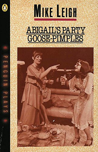 Stock image for Abigail's Party & Goose-Pimples: AND, Goose-Pimples (Penguin Plays) for sale by AwesomeBooks