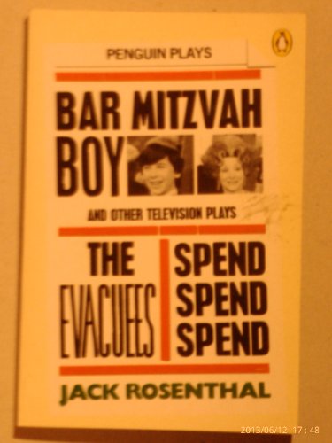 Stock image for Bar Mitzvah Boy And Other Television Plays: Bar Mitzvah Boy; the Evacuees; Spend, Spend, Spend (Penguin plays and screenplays) for sale by Reuseabook