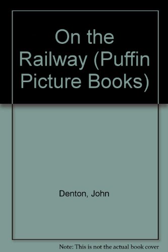 Imagen de archivo de On the Railway (Puffin Picture Books) a la venta por Wonder Book