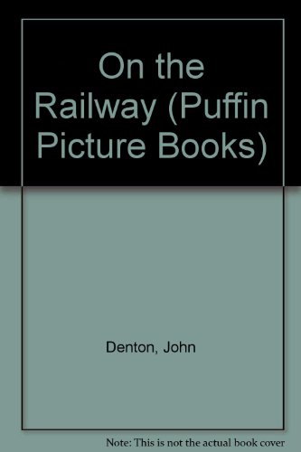 9780140491296: On the Railway (Puffin Picture Books)