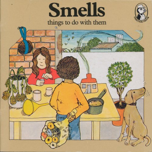 Beispielbild fr Smells: Things to Do With Them zum Verkauf von Wonder Book