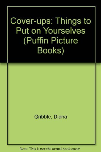 Beispielbild fr Cover-ups: Things to Put on Yourself (Puffin Picture Books) zum Verkauf von Wonder Book