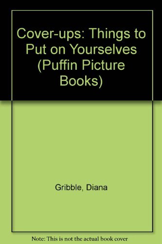 Stock image for Cover-ups: Things to Put on Yourself (Puffin Picture Books) for sale by Wonder Book