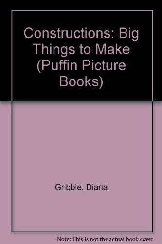Constructions: Big Things to Make (9780140491623) by Meisch, Lynn; McPhee, Hilary; Gribble, Diana