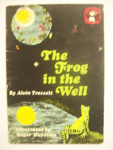 Frog in the Well (Puffin Picture Books) (9780140500097) by Alvin Tresselt; Roger Duvoisin