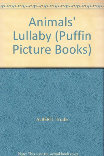 Stock image for The Animals' Lullaby (Puffin Picture Books) for sale by Alexander's Books