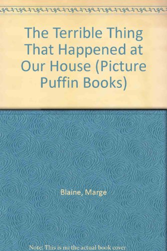 9780140501650: The Terrible Thing That Happened at Our House (Picture Puffin Books)