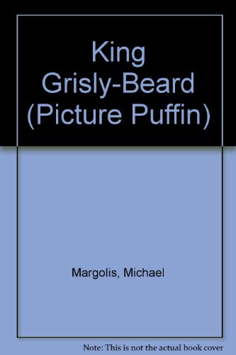 9780140502312: King Grisly-Beard