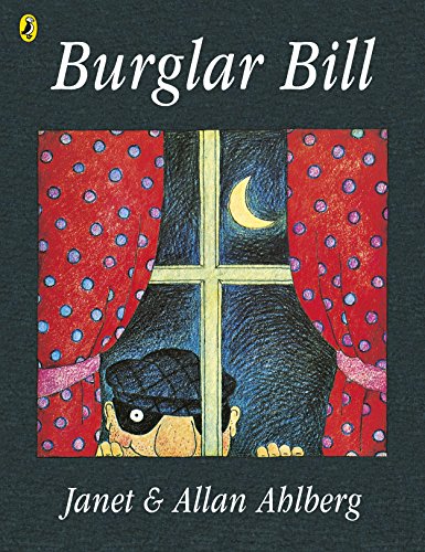 Burglar Bill (9780140503012) by Ahlberg, Allan; Ahlberg, Janet