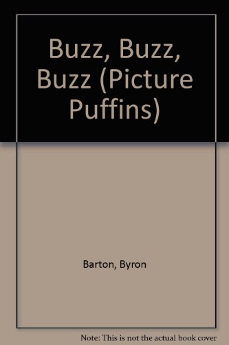 Buzz Buzz Buzz (Picture Puffins) (9780140503074) by Barton, Byron