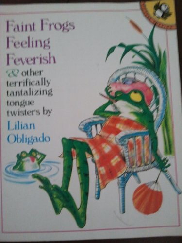 9780140505078: Faint Frogs Feeling Feverish & Other Terrifically Tantalizing Tongue Twisters