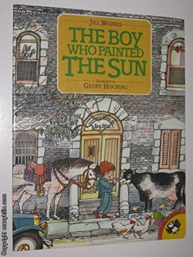 Stock image for The Boy Who Painted the Sun for sale by Better World Books