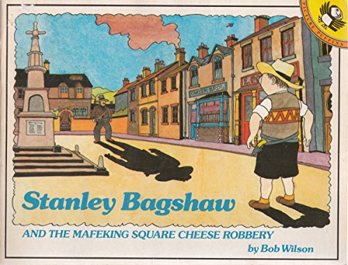 Stock image for Stanley Bagshaw And the Mafeking Square Cheese Robbery (Picture Puffin S.) for sale by WorldofBooks