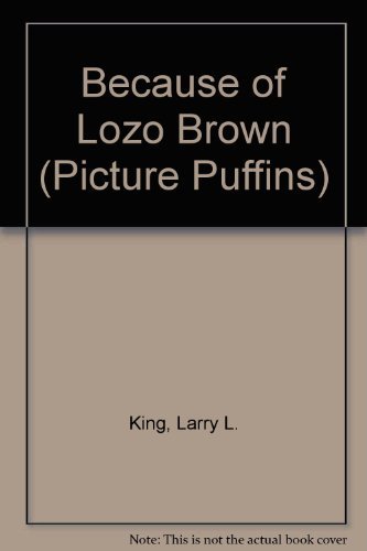 Imagen de archivo de Because of Lozo Brown (Picture Puffins) a la venta por Hawking Books