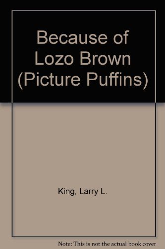 Stock image for Because of Lozo Brown (Picture Puffins) for sale by Hawking Books