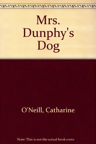 Beispielbild fr Mrs. Dunphy's Dog zum Verkauf von Wonder Book