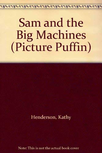 Stock image for Sam and the Big Machines (Picture Puffin) for sale by MusicMagpie