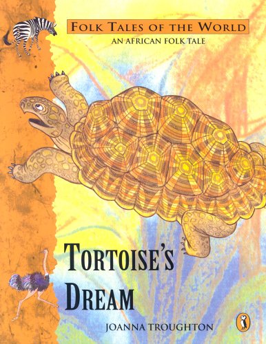 9780140506716: Tortoise's Dream: An African Folk Tale: A Folk Tale from Africa (Puffin Folk Tales of the World S.)