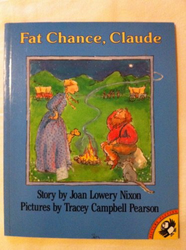 Beispielbild fr Fat Chance, Claude! zum Verkauf von SecondSale