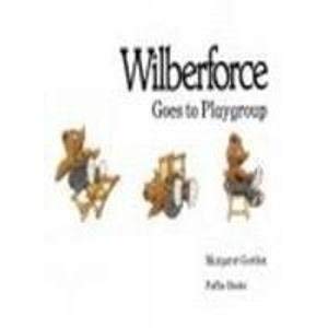 9780140506860: Wilberforce Goes to Playgroup