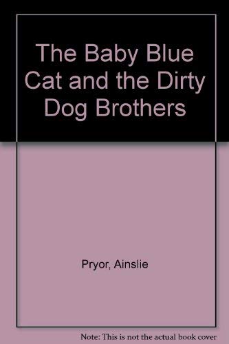 Imagen de archivo de The Baby Blue Cat and the Dirty Dog Brothers (Picture puffins) a la venta por ThriftBooks-Dallas