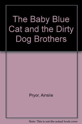 9780140507690: The Baby Blue Cat And the Dirty Dog Brothers