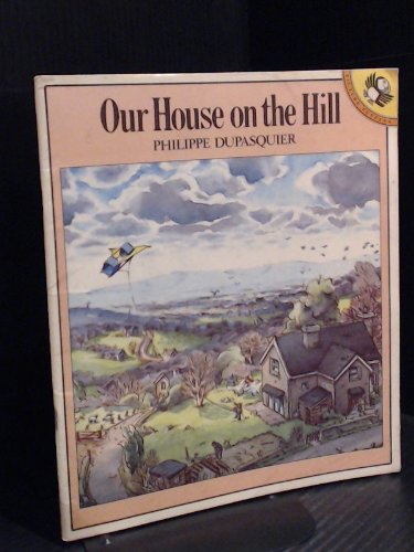 Our House on the Hill (Picture Puffin) (9780140507812) by Dupasquier, Philippe