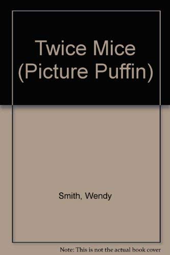 Twice Mice (Picture Puffin) (9780140508048) by Smith, Wendy