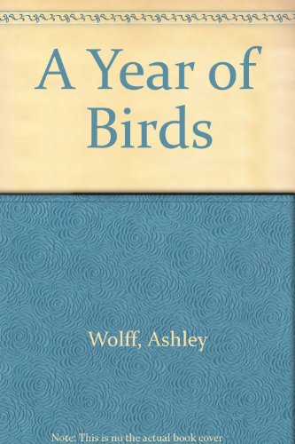 Beispielbild fr A Year of Birds zum Verkauf von Better World Books