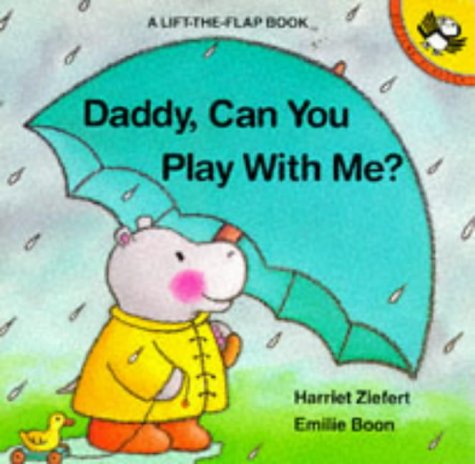 Stock image for Daddy, Can You Play with Me? (A Lift-the-flap book) for sale by Gulf Coast Books