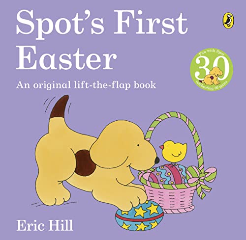 Stock image for Spot's First Easter A Lift-the-Flap Book for sale by Better World Books: West