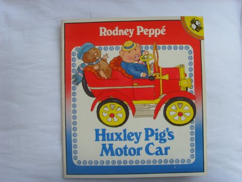 Stock image for HUXLEY PIG'S MOTOR CAR for sale by Richard Sylvanus Williams (Est 1976)