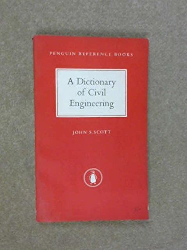 Dictionary of Civil Engineering, The Penguin: Third Edition (Penguin reference books)