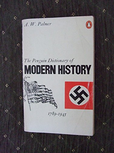 Beispielbild fr Dictionary of Modern History, The Penguin: 1789-1945 zum Verkauf von WorldofBooks