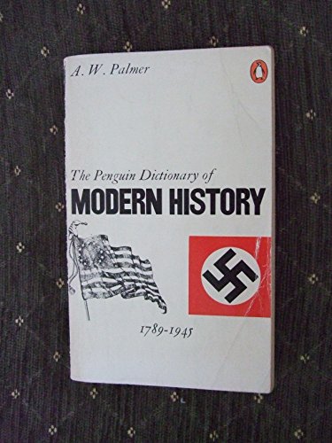 Imagen de archivo de The Penguin Dictionary of Modern History, 1789-1945 (Penguin Reference Books) a la venta por Dunaway Books