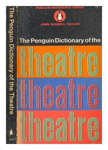 9780140510331: The Penguin Dictionary of the Theatre (Reference Books)