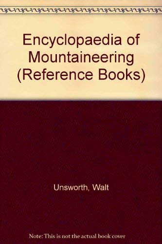 Stock image for Encyclopaedia of Mountaineering (Reference Books) for sale by WorldofBooks