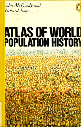 Stock image for Atlas of World Population History for sale by Better World Books