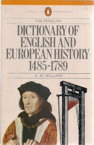 Beispielbild fr The Penguin Dictionary of English And European History, 1485-1789 (Penguin Reference Books) zum Verkauf von AwesomeBooks