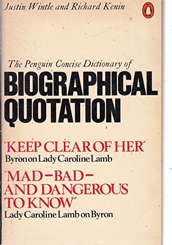 Imagen de archivo de The Penguin Concise Dictionary of Biographical Quotation a la venta por WorldofBooks