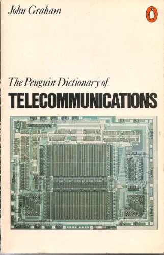 Imagen de archivo de The Penguin Dictionary of Telecommunications (Penguin reference books) a la venta por AwesomeBooks
