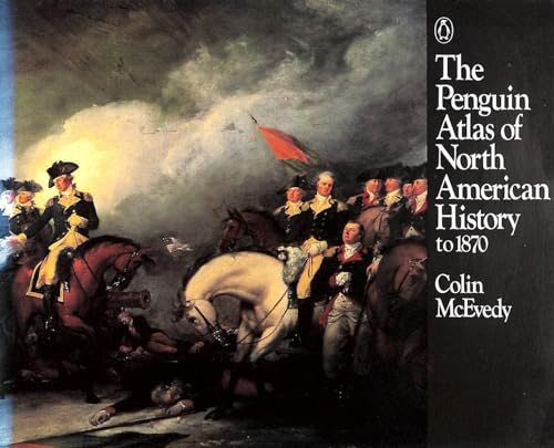 9780140511284: The Penguin Atlas of North American History to 1870 (Hist Atlas)