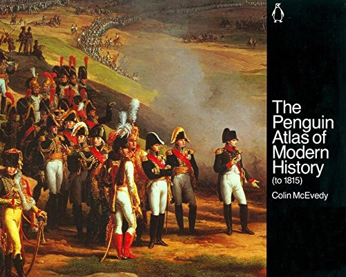 Beispielbild fr The Penguin Atlas of Modern History : to 1815 (Hist Atlas) zum Verkauf von BooksRun