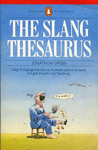 Beispielbild fr Slang Thesaurus, The Penguin (Dictionary, Penguin) zum Verkauf von More Than Words