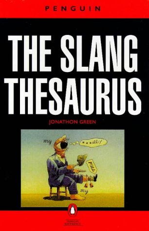 9780140512052: The Slang Thesaurus (Reference Books)