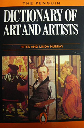 9780140512106: The Penguin Dictionary of Art And Artists (Penguin reference)