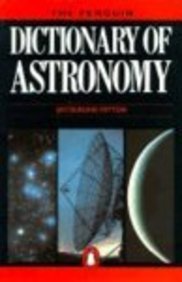 Beispielbild fr The Penguin Dictionary of Astronomy zum Verkauf von Better World Books